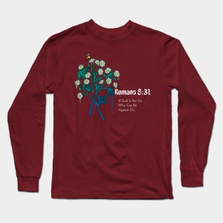 Bible Verse With A Beautiful Flower Christ Quotes Inspirational & Encouraging Long Sleeve T-Shirt